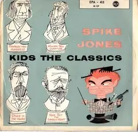 Spike Jones And His City Slickers - Spike Jones Kids The Classics