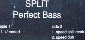 The Split - Perfect Bass