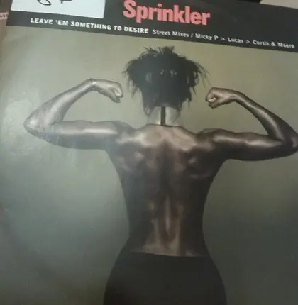 Sprinkler - Leave 'Em Something To Desire