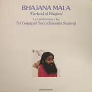 Double LP - Sri Ganapathi Sachchidananda Swamiji - Bhajana Māla (Garland Of Bhajans)