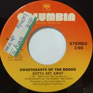 Sweethearts Of The Rodeo - Gotta Get Away