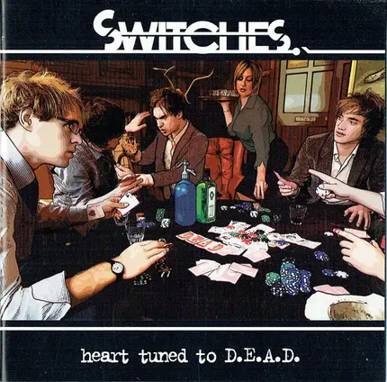 Switches - Heart Tuned To D.E.A.D.