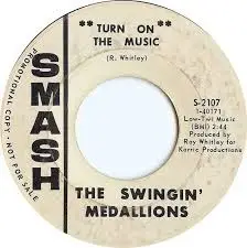 The Swingin' Medallions - Turn On The Music/Summer's Not The Same This Year