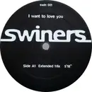 12'' - Swiners - I Want To Love You