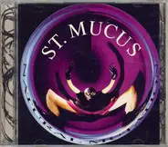 St. Mucus - Natural Mutation