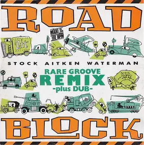 Stock, Aitken & Waterman - Roadblock (Rare Groove Remix)