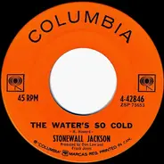 Stonewall Jackson - The Water's So Cold
