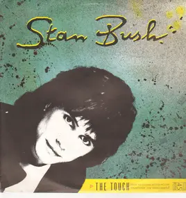 Stan Bush - The Touch / Dare To Be Stupid