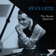 CD - Stan Getz - The Roost Quartets