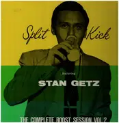 LP - Stan Getz - Split Kick (The Complete Roost Session Vol. 2) - Mono / Incl insert