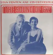 Stan Kenton And His Orchestra - The Sound Of 62