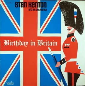 Stan Kenton - Birthday in Britain