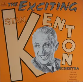 Stan Kenton - The Exciting Stan Kenton