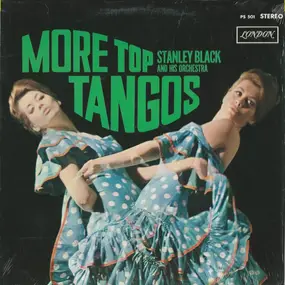 Stanley Black - More Top Tangos
