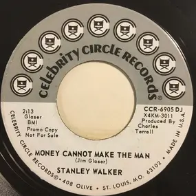 Stanley Walker - Money Cannot Make The Man