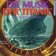 Star Line Orchestra - Die Musik Der Titanic