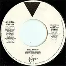 7inch Vinyl Single - Steve Winwood - Roll With It