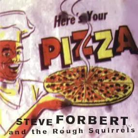 Steve Forbert - Here's Your Pizza