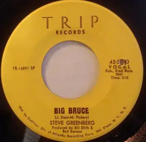 Steve Greenberg - Big Bruce
