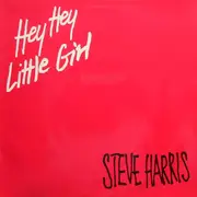 12inch Vinyl Single - Steve Harris - Hey Hey Little Girl