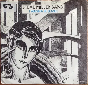 Steve Miller Band - I wanna be loved