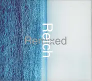 Steve Reich - Reich Remixed
