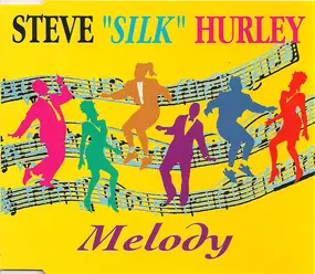 Steve 'Silk' Hurley - Melody