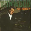 7'' - Steve Winwood - Roll With It