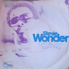 Stevie Wonder - Don't You Worry 'Bout A Thing