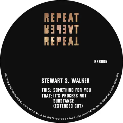 Stewart Walker - It's Process Not Substance / Something For You