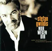 CD - Stefan Gwildis - Nur Wegen Dir