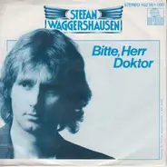 Stefan Waggershausen - Bitte, Herr Doktor
