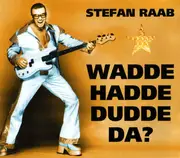 CD Single - Stefan Raab - Wadde Hadde Dudde Da?