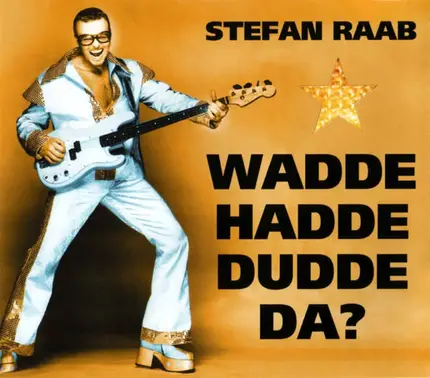 Stefan Raab - Wadde Hadde Dudde Da?