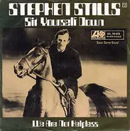 Stephen Stills - Sit Yourself Down
