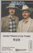 Stephen Woodfin , Joe Vickers - Waco