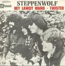 7'' - Steppenwolf - Hey Lawdy Mama / Twisted