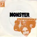 7inch Vinyl Single - Steppenwolf - Monster