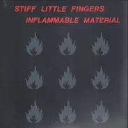 Stiff Little Fingers - Inflammable Material