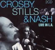 CD - STILLS & NASH CROSBY - LIVE IN L.A.