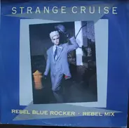 Strange Cruise - Rebel Blue Rocker (Rebel Mix)
