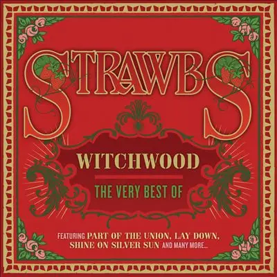 Strawbs - Witchwood: The Very Best Of