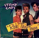 7inch Vinyl Single - Stray Cats - Rock This Town