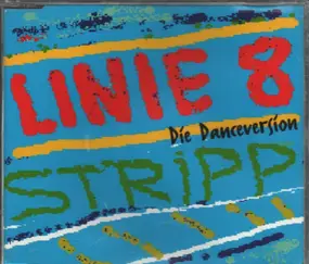 Stripp - Linie 8 (Die Danceversion)
