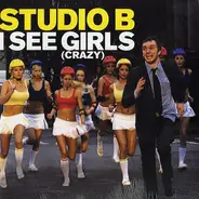 Studio B Feat Romeo & Harry Brooks - I See Girls (Crazy)