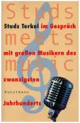 Book - Studs Terkel - Studs meets music: Studs Terkel im Gespräch mit großen Musikern des 20. Jahrhunderts