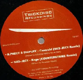 N.Phect & Dizplay - Rage (Counterstrike Remix) / Centroid (Su3-ject Remix)