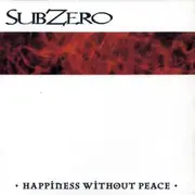 CD - SubZero - Happiness Without Peace