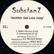 SubstanZ - Another Sad Love Song