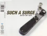 CD Single - Such A Surge - Jetzt Ist Gut